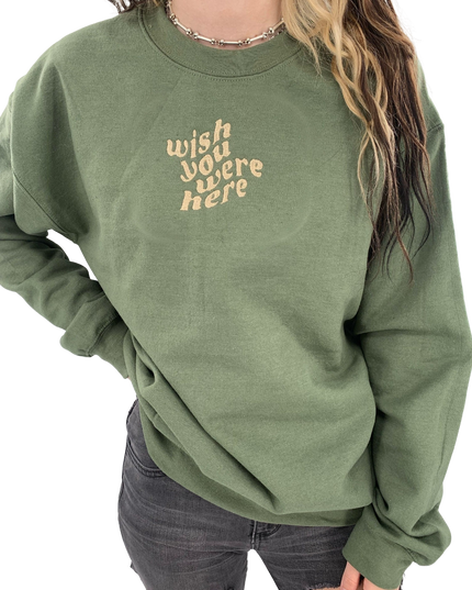 Wish You Were Here Embroidered Crewneck