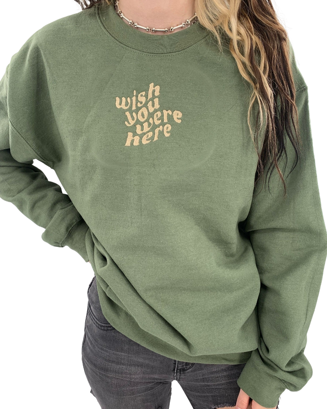 Wish You Were Here Embroidered Crewneck