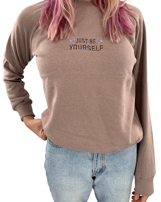 Just Be Yourself Embroidered Crewneck