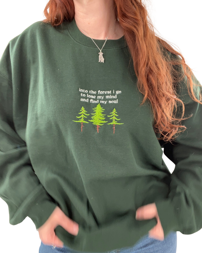 Into The Forest I Go To Lose My Mind and Find My Soul Shirt