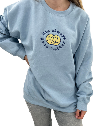 Life Always Gets Better y2K Embroidered Crewneck