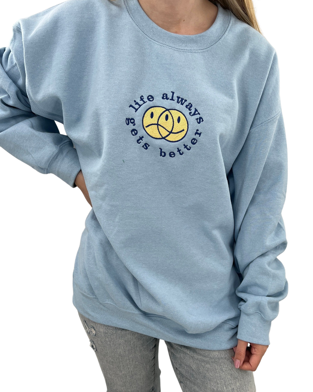 Life Always Gets Better y2K Embroidered Crewneck