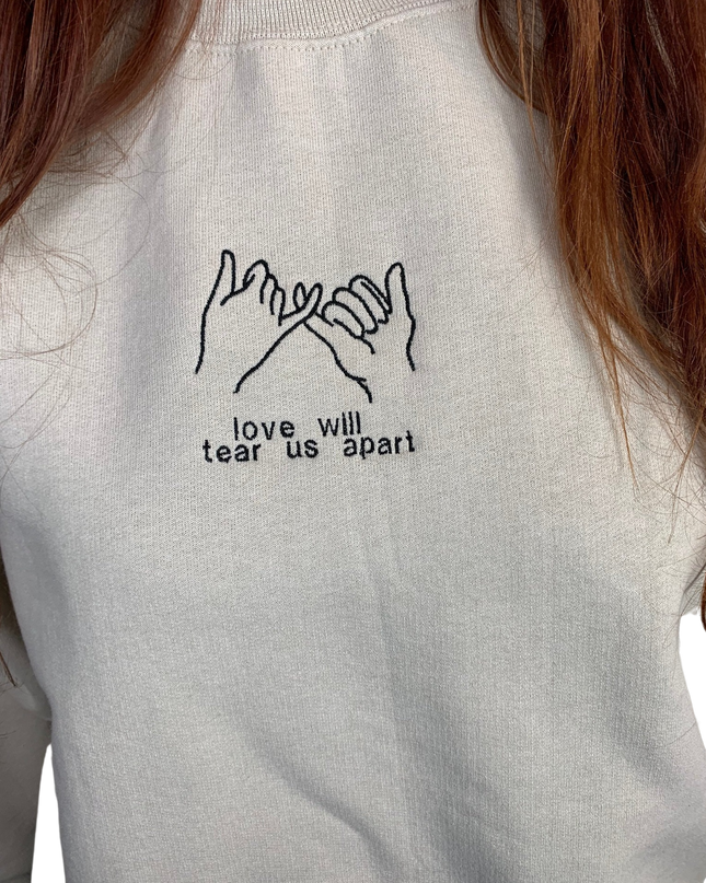 Love Will Tear Us Apart Crewneck
