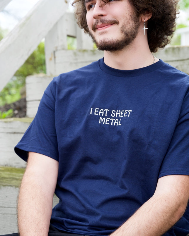 I Eat Sheet Metal Embroidered T-Shirt or Crewneck