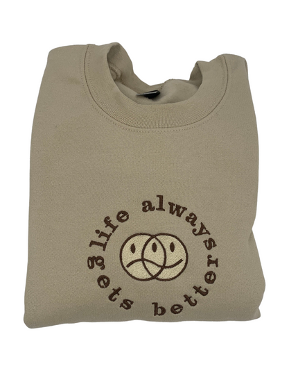 Life Always Gets Better y2K Embroidered Crewneck