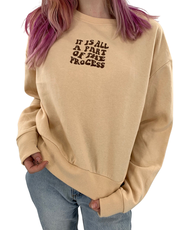 It's All Part of The Process Embroidered Crewneck