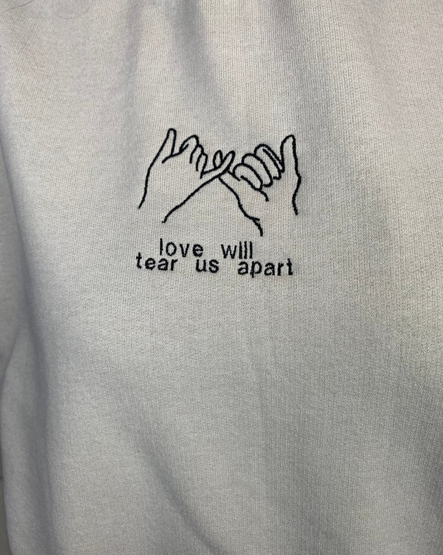 Love Will Tear Us Apart Crewneck