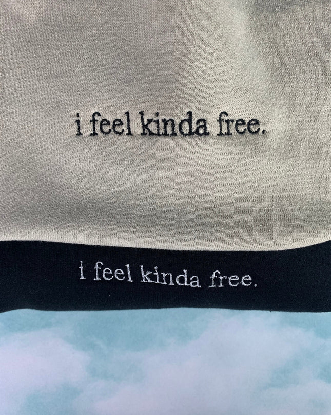 I Feel Kinda Free Crewneck