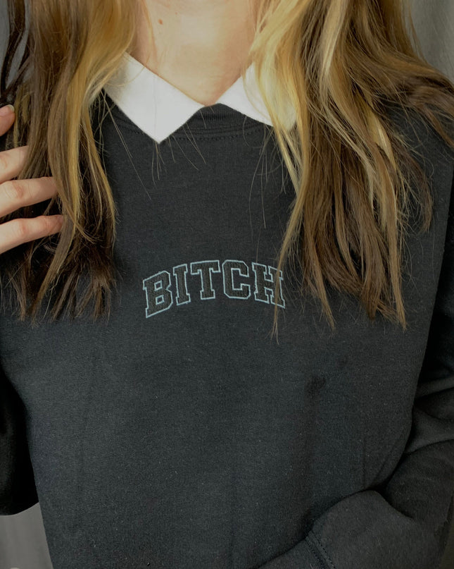 Bitch Crewneck