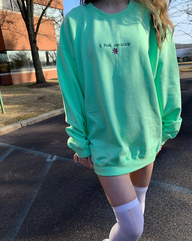 I Feel Nothing Crewneck