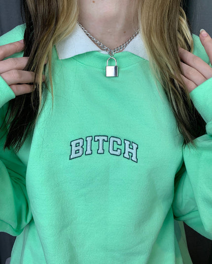 Bitch Crewneck