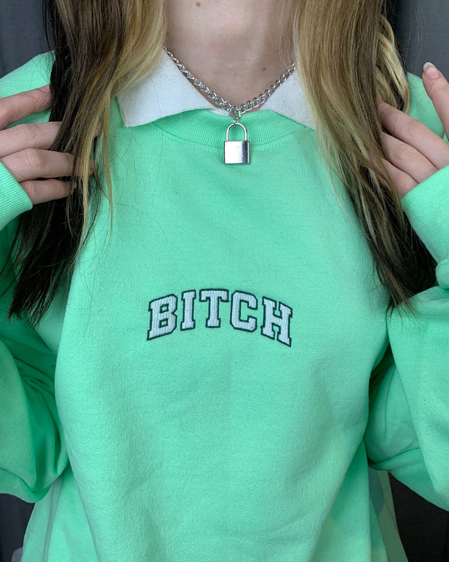 Bitch Crewneck