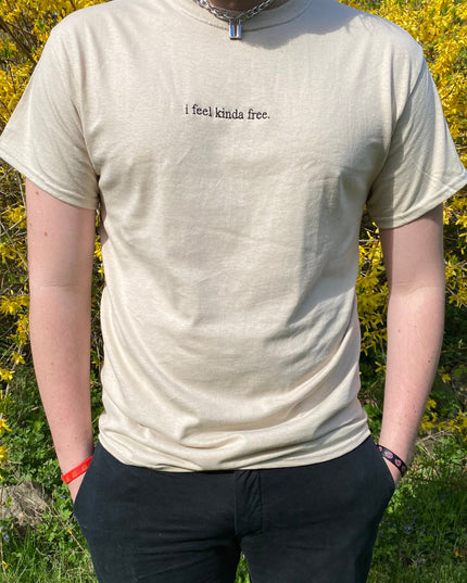 I Feel Kinda Free Tee
