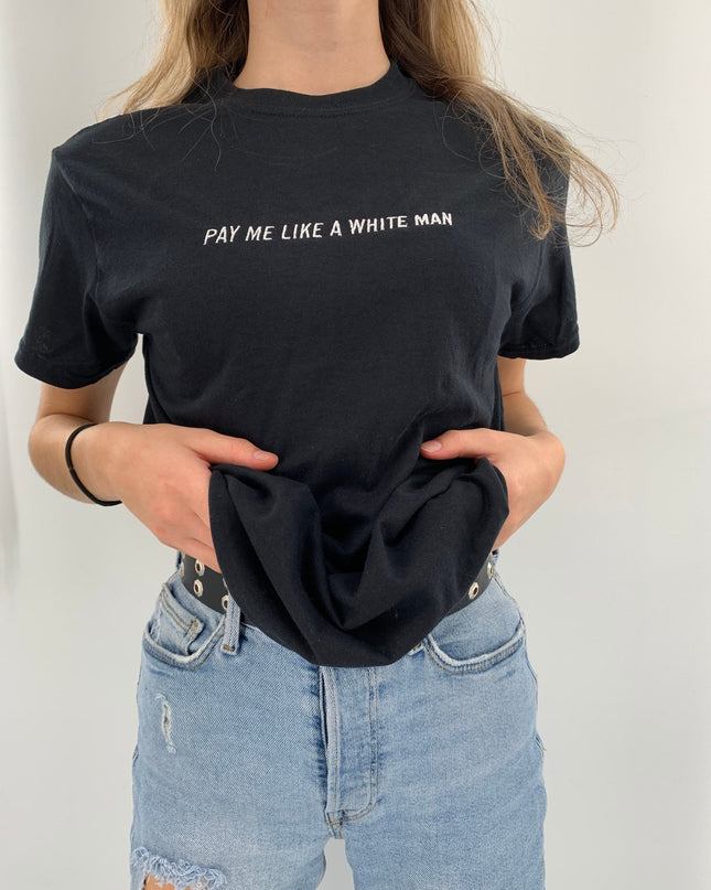 Pay Me Like a White Man Tee