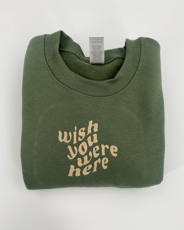 Wish You Were Here Embroidered Crewneck