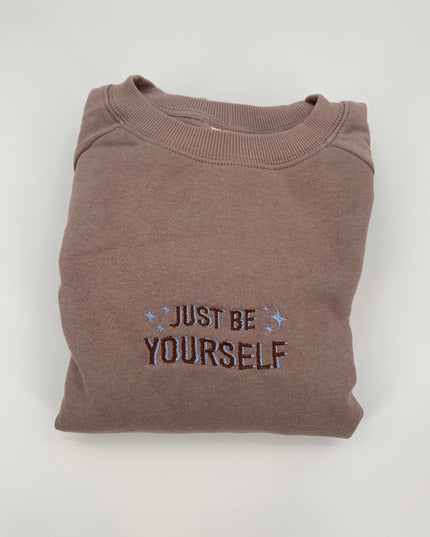 Just Be Yourself Embroidered Crewneck