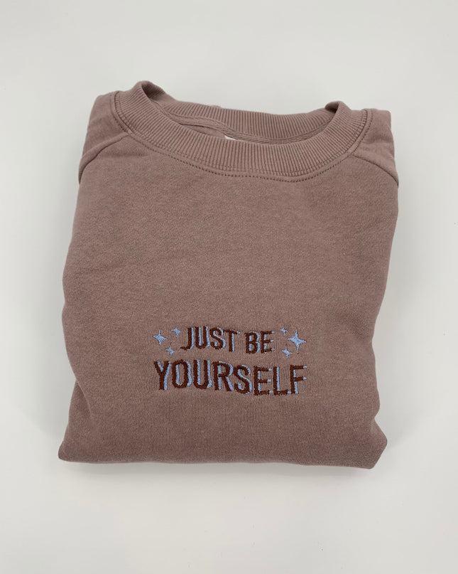 Just Be Yourself Embroidered Crewneck