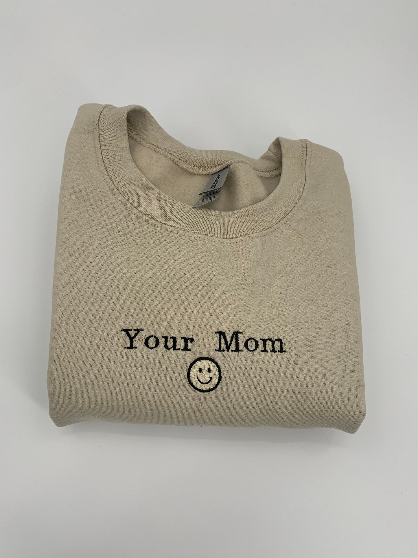 Your Mom Smiley Embroidered Unisex Crewneck or Hoodie