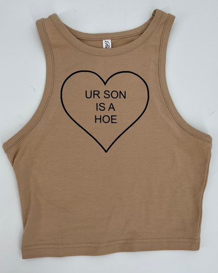 Your Son is a Hoe Crop Top