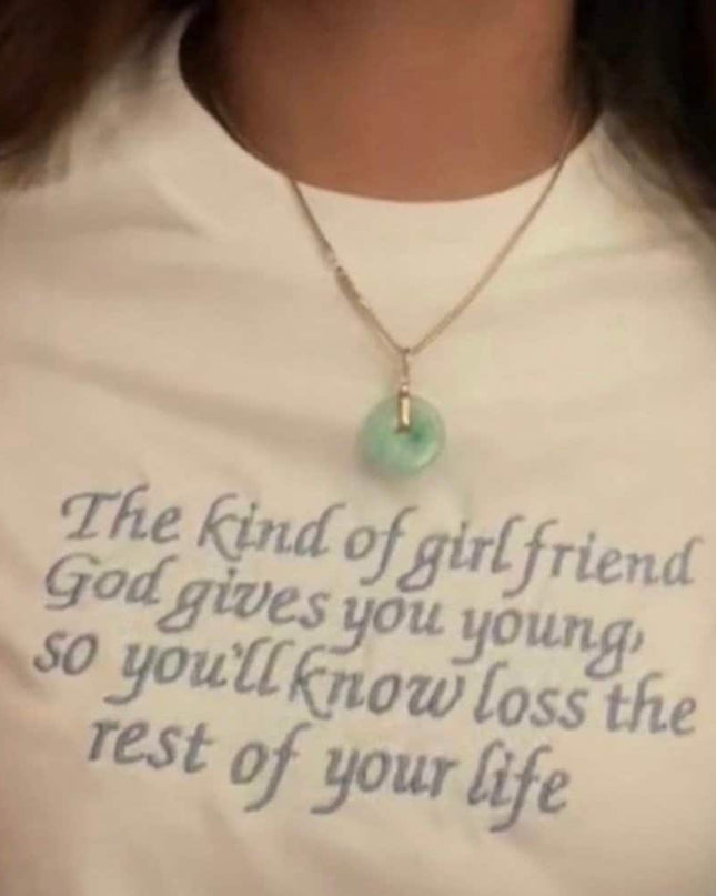 The Kind of Girlfriend God Gives You Young Tee