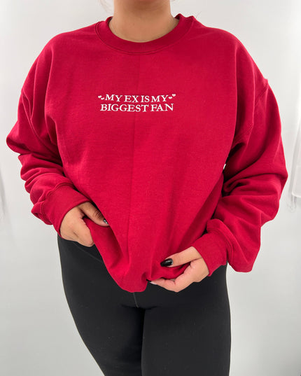 My Ex Is My Biggest Fan Embroidered Crewneck