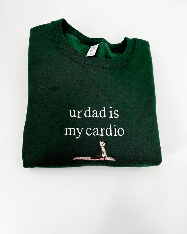 Ur Dad Is My Cardio Embroidered Unisex T-Shirt or Sweatshirt