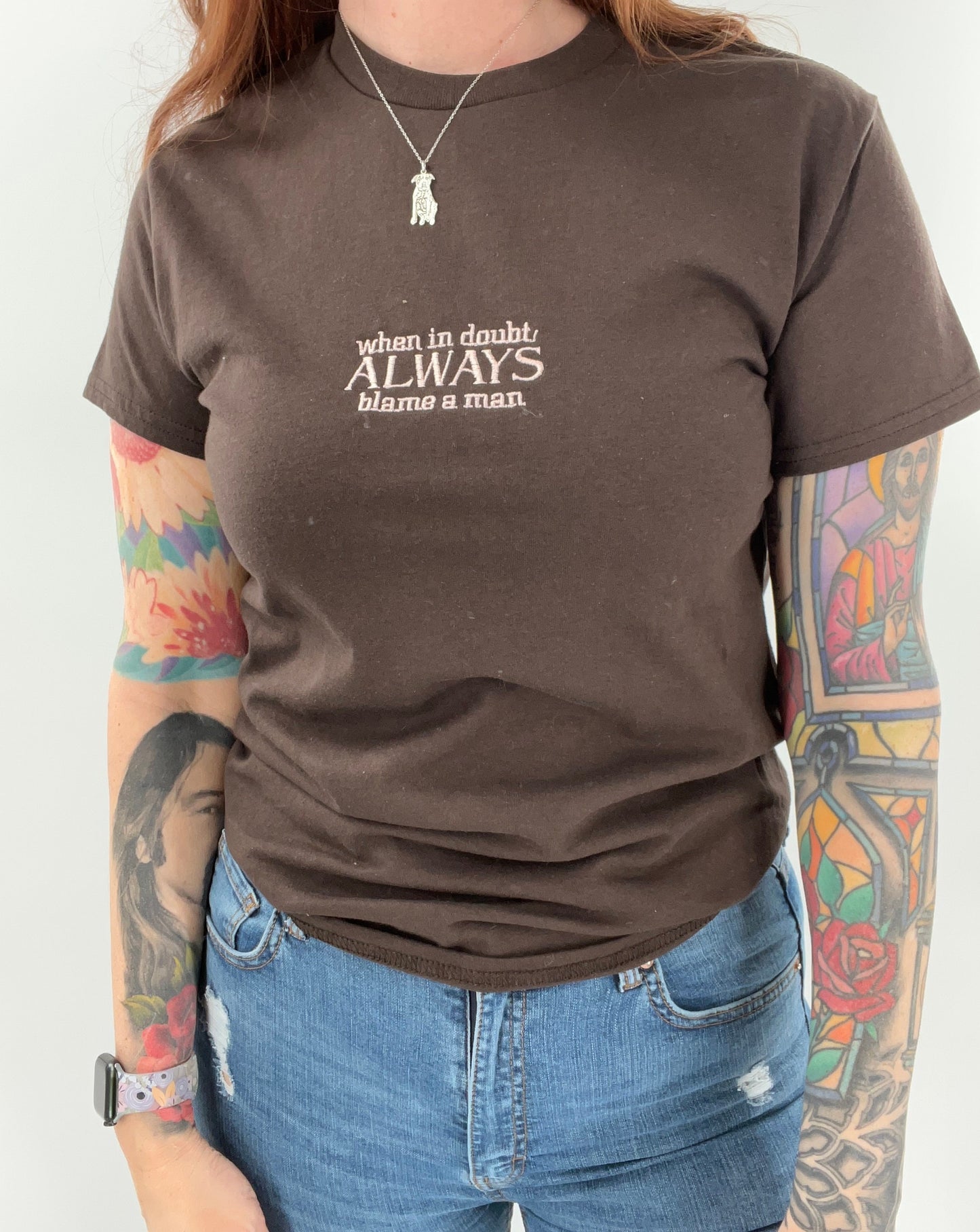 When In Doubt Always Blame a Man Unisex Embroidered T-Shirt or Crewneck  Sweatshirt