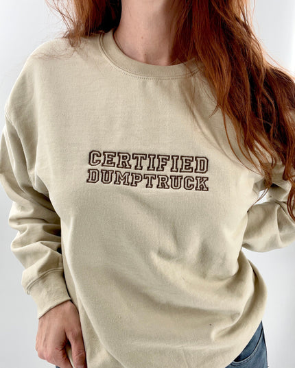 Certified Dumptruck Unisex Embroidered T-Shirt or Crewneck Sweatshirt