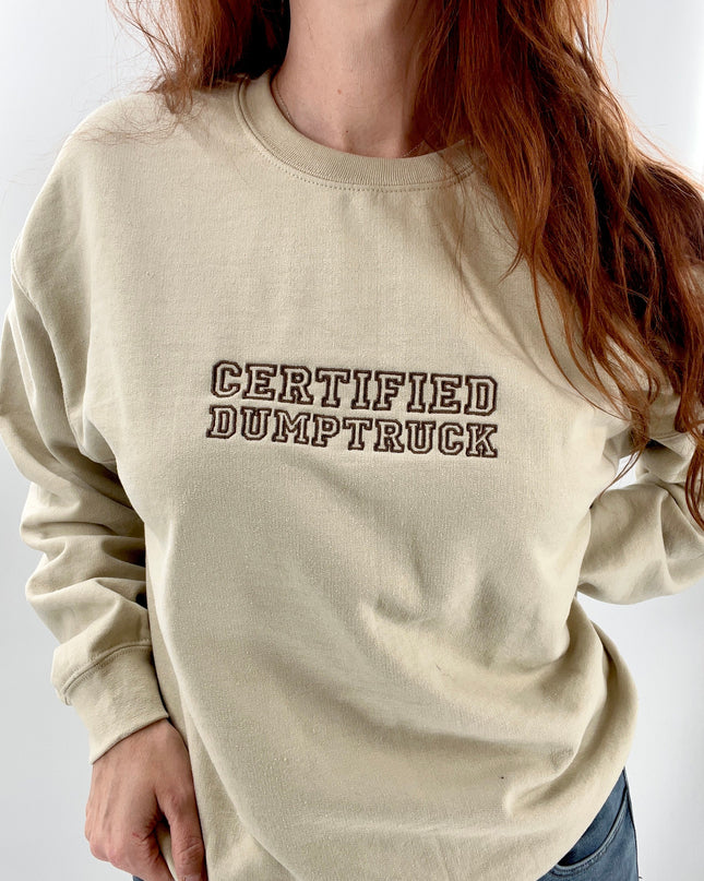 Certified Dumptruck Unisex Embroidered T-Shirt or Crewneck Sweatshirt