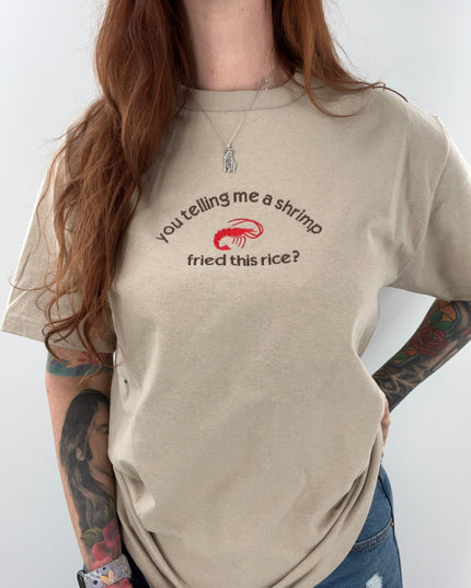 You Tellin Me a Shrimp Fried This Rice? Unisex Embroidered T-Shirt or Crewneck  Sweatshirt | Chef Shrimp
