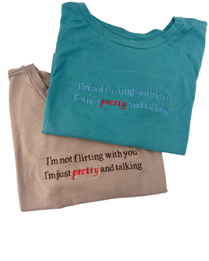 I'm Not Flirting With You, I'm Just Pretty and Talking Embroidered Crop Top