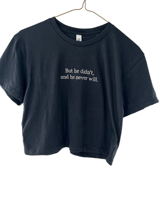 But He Didn't and He Never Will Embroidered Crop Top