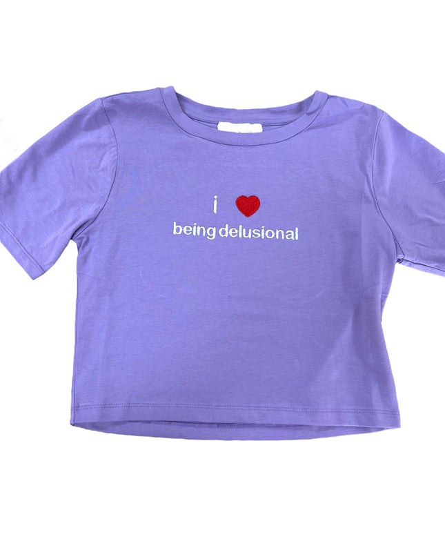 I Love Being Delusional Embroidered Crop Top