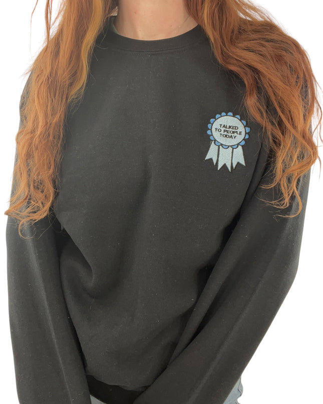 Talked To People Today Embroidered Crewneck Unisex Sweatshirt