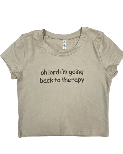 Oh Lord I'm Going Back To Therapy! Crop Top