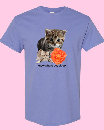 I Know Where You Sleep T-Shirt or Crewneck  Sweatshirt