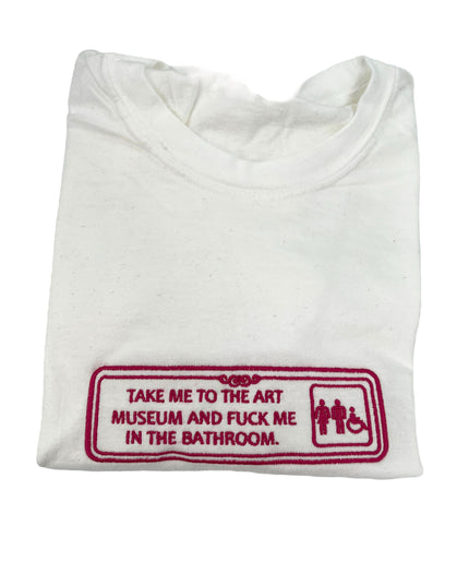 a white t - shirt with the words take me to the art museum and pick