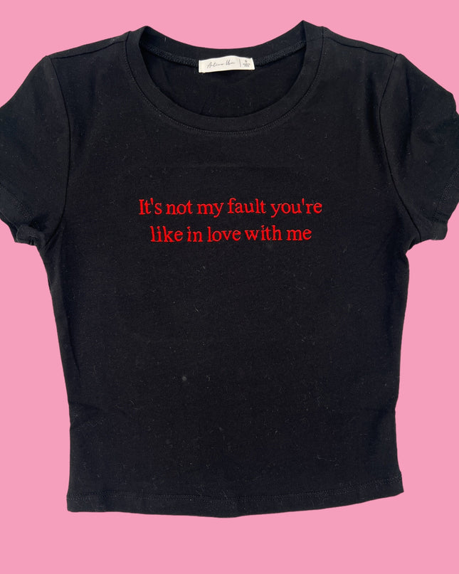 a t - shirt that says it&#39;s not my fault you&#39;re like
