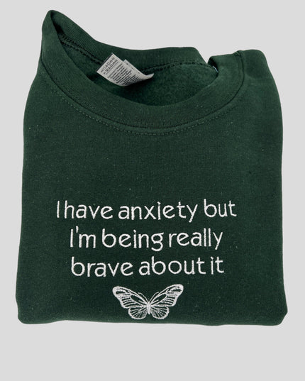 a green t - shirt that says i have anxiet but i&#39;m