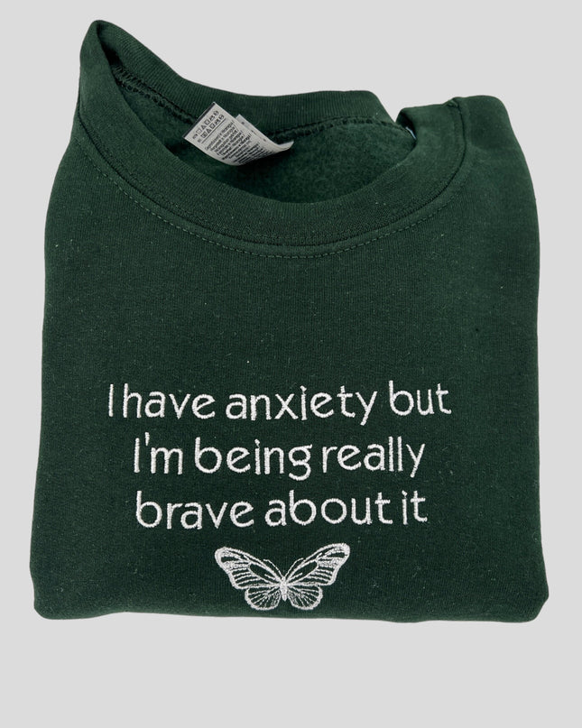 a green t - shirt that says i have anxiet but i&#39;m