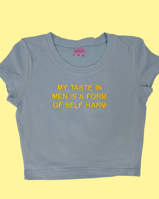 a t - shirt that says, my taste in men is a form of self