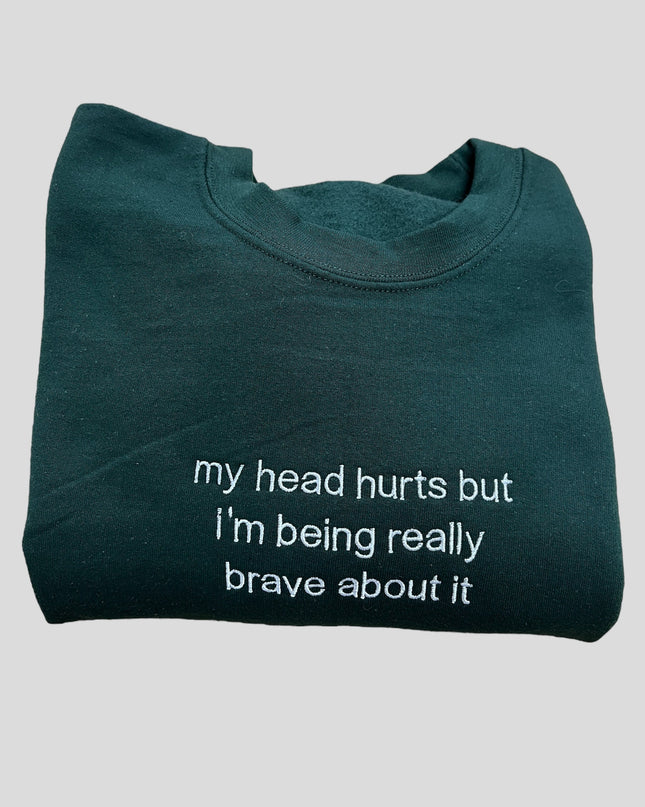 a t - shirt that says, my head hurts but i&#39;m being really